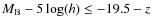$M_{\rm B}-5\log(h)\le -19.5-z$