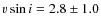 $v\sin i = 2.8 \pm 1.0$