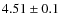 $4.51 \pm 0.1$