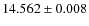 $14.562 \pm 0.008$