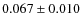 $0.067\pm0.010$