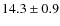 $14.3 \pm 0.9$