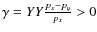 $\gamma=YY\frac{p_{x}-p_{y}}{p_{x}}>0$