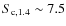 $S_{\rm c, 1.4}\sim 7.5$