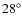 $28^{\circ}$