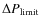 $\Delta P_{\rm limit}$