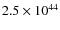 $2.5\times 10^{44}$
