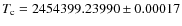 $T_{\rm c} = 2454399.23990 \pm 0.00017$
