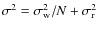 $\sigma^2=\sigma_{\rm w}^2/N+\sigma_{\rm r}^2$