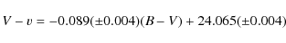 \begin{displaymath}%
V-v=-0.089(\pm0.004)(B-V) + 24.065 (\pm 0.004)
\end{displaymath}