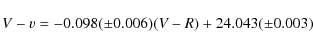 \begin{displaymath}%
V-v=-0.098 (\pm 0.006)(V-R) + 24.043 (\pm 0.003)
\end{displaymath}