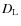 $D_{\rm {L}}$