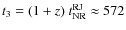 $t_3=(1+z)\ t_{\rm NR}^{\rm RJ} \approx 572$