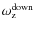 $\omega _{\rm z}^{\rm down}$