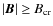 $\vert{\vec{B}}\vert\geq B_{\rm cr}$