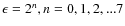 $\epsilon=2^{n}, n = 0, 1, 2,...7 $