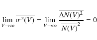 \begin{displaymath}
\lim_{V \rightarrow \infty} \overline{\sigma^2(V)} = \lim_{V...
...
\frac{ \overline{ \Delta N(V)^2 } }{\overline{ N(V)}^2 }
=0
\end{displaymath}