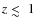 $z \mathrel{\hbox{\rlap{\hbox{\lower4pt\hbox{$\sim$ }}}\hbox{$<$ }}}1$