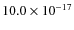 $10.0 \times 10^{-17}$