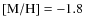 ${\rm [M/H]} = -1.8$