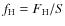 $f_{\rm H} = {F_{\rm H}}/{S}$