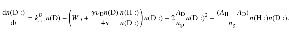 \begin{displaymath}
\frac{{\rm d} n({\rm D:}) }{{\rm d}t} =
k^D_{\rm ads}n({\rm ...
...c{(A_{\rm H}+A_{\rm D})}{n_{\rm gr}} n({\rm H:}) n({\rm D:}).
\end{displaymath}
