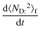 $\displaystyle \frac{{\rm d} \langle {N_{\rm D:}}^2 \rangle_{\rm f}}{{\rm d}t}$