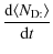 $\displaystyle \frac{{\rm d} \langle {N_{\rm D:}} \rangle}{{\rm d}t}$
