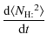 $\displaystyle \frac{{\rm d} \langle {N_{\rm H:}}^2 \rangle}{{\rm d}t}$