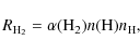 \begin{displaymath}R_{\rm H_2} = \alpha({\rm H_2}) n({\rm H}) n_{\rm H},
\end{displaymath}