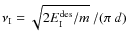 $\nu_{\rm I} = \sqrt{2E^{\rm des}_{\rm I}/m} ~ / ({\pi ~d}) $