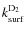 $k^{\rm D_2}_{\rm surf}$
