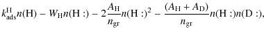 $\displaystyle k^{\rm H}_{\rm ads}n({\rm H}) -W_{\rm H} n({\rm H:}) - 2\frac{A_{...
...\rm H:}) ^2
- \frac{(A_{\rm H}+A_{\rm D})}{n_{\rm gr}} n({\rm H:}) n({\rm D:}),$