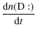 $\displaystyle \frac{{\rm d} n({\rm D}:)}
{{\rm d}t}$