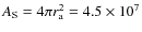 $A_{\rm S}=4\pi r_{\rm
a}^2=4.5\times10^7$
