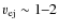 $v_{\rm
ej}\sim 1\hbox{--}2$