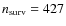 $n_{\rm surv}=427$