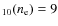 $_{10}(n_{\rm e}) = 9$