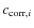$c_{{\rm corr},i}$