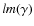 $lm(\gamma)$