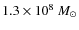 $1.3 \times 10^8~M_\odot$