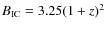 $B_{{\rm IC}}= 3.25(1+z)^2$