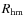 $R_{\rm {hm}}$