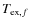 $T_{{\rm ex},f}$