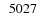 $\phantom{0}5027$