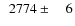 $\phantom{0}2774\pm\phantom{00}6$