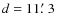 $d=11\hbox{$.\mkern-4mu^\prime$ }3$