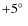 $+5\hbox{$^\circ$ }$