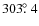 $303\hbox{$.\!\!^\circ$ }4$