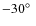 $-30\hbox{$^\circ$ }$